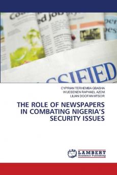 THE ROLE OF NEWSPAPERS IN COMBATING NIGERIA'S SECURITY ISSUES