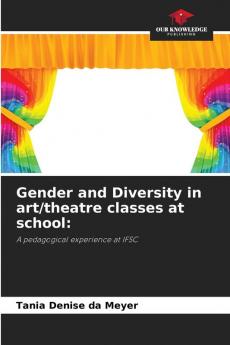 Gender and Diversity in art/theatre classes at school: