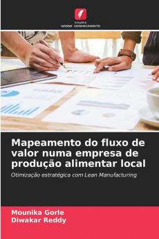 Mapeamento do fluxo de valor numa empresa de produ����o alimentar local