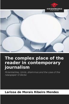 The complex place of the reader in contemporary journalism