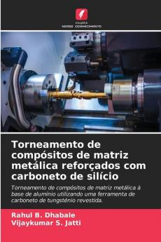 Torneamento de compósitos de matriz metálica reforçados com carboneto de silício