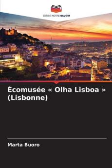 Écomusée  Olha Lisboa  (Lisbonne)