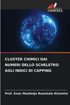 CLUSTER CHIMICI DAI NUMERI DELLO SCHELETRO AGLI INDICI DI CAPPING