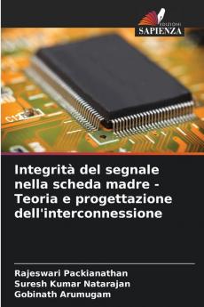 Integrità del segnale nella scheda madre - Teoria e progettazione dell'interconnessione
