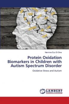 Protein Oxidation Biomarkers in Children with Autism Spectrum Disorder