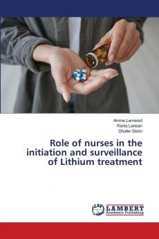 Role of nurses in the initiation and surveillance of Lithium treatment