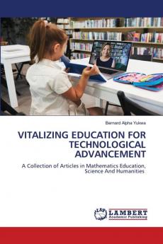 VITALIZING EDUCATION FOR TECHNOLOGICAL ADVANCEMENT