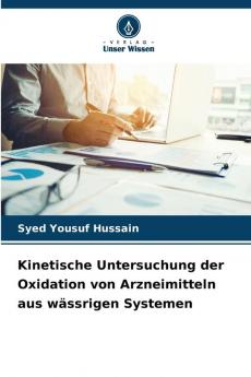 Kinetische Untersuchung der Oxidation von Arzneimitteln aus wässrigen Systemen