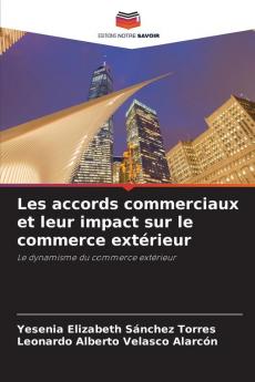 Les accords commerciaux et leur impact sur le commerce extérieur