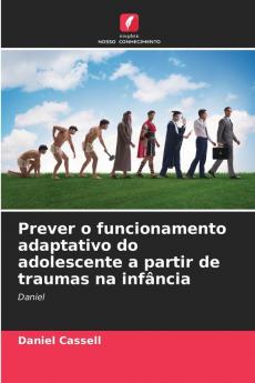 Prever o funcionamento adaptativo do adolescente a partir de traumas na infância