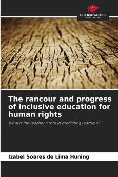 The rancour and progress of inclusive education for human rights