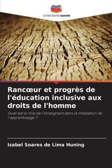 Rancœur et progrès de l'éducation inclusive aux droits de l'homme