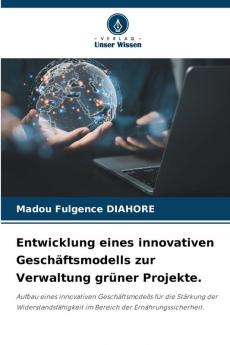 Entwicklung eines innovativen Gesch��ftsmodells zur Verwaltung gr��ner Projekte.