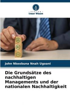 Die Grundsätze des nachhaltigen Managements und der nationalen Nachhaltigkeit