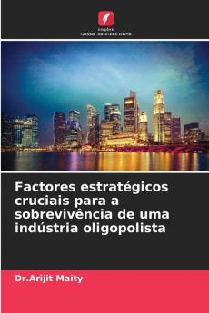 Factores estratégicos cruciais para a sobrevivência de uma indústria oligopolista