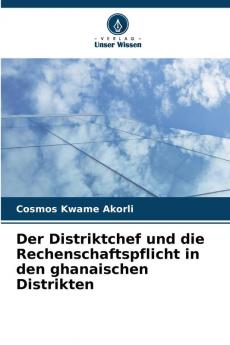 Der Distriktchef und die Rechenschaftspflicht in den ghanaischen Distrikten