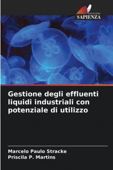 Gestione degli effluenti liquidi industriali con potenziale di utilizzo