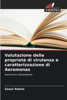 Valutazione delle proprietà di virulenza e caratterizzazione di Aeromonas