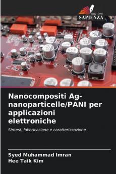 Nanocompositi Ag-nanoparticelle/PANI per applicazioni elettroniche