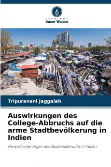 Auswirkungen des College-Abbruchs auf die arme Stadtbevölkerung in Indien
