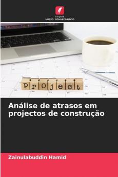 Análise de atrasos em projectos de construção