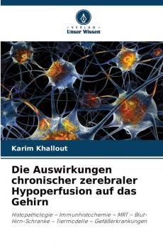 Die Auswirkungen chronischer zerebraler Hypoperfusion auf das Gehirn