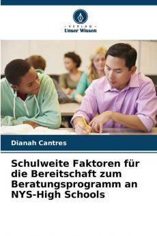 Schulweite Faktoren für die Bereitschaft zum Beratungsprogramm an NYS-High Schools