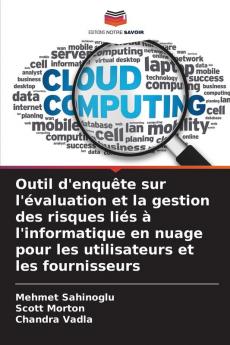 Outil d'enquête sur l'évaluation et la gestion des risques liés à l'informatique en nuage pour les utilisateurs et les fournisseurs