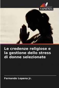 Le credenze religiose e la gestione dello stress di donne selezionate