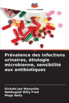 Prévalence des infections urinaires étiologie microbienne sensibilité aux antibiotiques