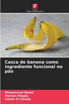 Casca de banana como ingrediente funcional no pão