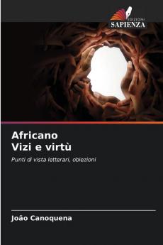 Africano Vizi e virtù