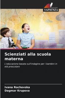 Scienziati alla scuola materna