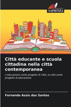 Città educante e scuola cittadina nella città contemporanea