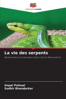 La vie des serpents