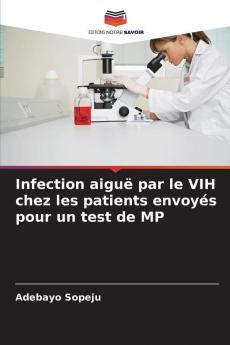 Infection aiguë par le VIH chez les patients envoyés pour un test de MP