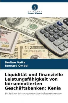 Liquidität und finanzielle Leistungsfähigkeit von börsennotierten Geschäftsbanken