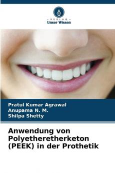 Anwendung von Polyetheretherketon (PEEK) in der Prothetik