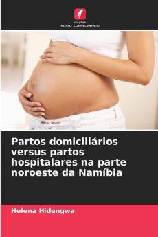 Partos domiciliários versus partos hospitalares na parte noroeste da Namíbia