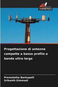 Progettazione di antenne compatte a basso profilo a banda ultra larga