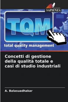 Concetti di gestione della qualità totale e casi di studio industriali