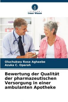 Bewertung der Qualität der pharmazeutischen Versorgung in einer ambulanten Apotheke