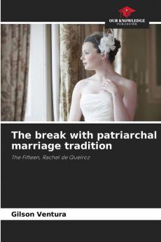 The break with patriarchal marriage tradition