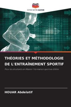 THÉORIES ET MÉTHODOLOGIE DE L'ENTRAÎNEMENT SPORTIF