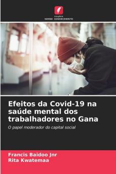 Efeitos da Covid-19 na saúde mental dos trabalhadores no Gana