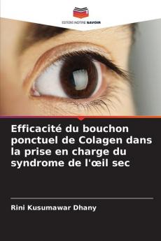 Efficacité du bouchon ponctuel de Colagen dans la prise en charge du syndrome de l'œil sec
