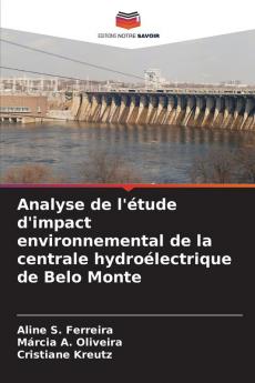 Analyse de l'étude d'impact environnemental de la centrale hydroélectrique de Belo Monte