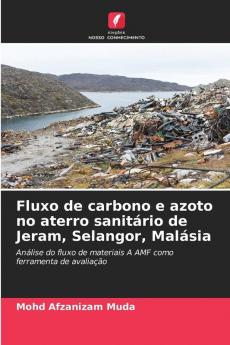 Fluxo de carbono e azoto no aterro sanitário de Jeram Selangor Malásia