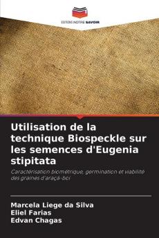 Utilisation de la technique Biospeckle sur les semences d'Eugenia stipitata