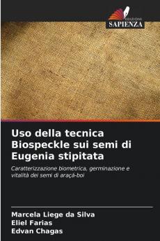 Uso della tecnica Biospeckle sui semi di Eugenia stipitata